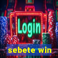 sebete win